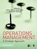 Operations Management: A Strategic Approach (Published in Association with the Open University)