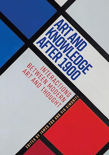 Art and knowledge after 1900: Interactions between modern art and thought