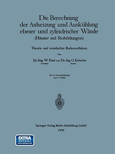 Die Berechnung der Anheizung und Auskühlung ebener und zylindrischer Wände (Häuser und Rohrleitungen): Theorie Und Vereinfachte Rechenverfahren (German Edition)