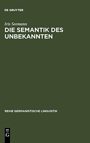 Die Semantik des Unbekannten: historische Bedeutungswörterbücher im 19. Jahrhundert - Schmitthenner und Weigand (Reihe Germanistische Linguistik, 143, Band 143)
