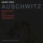 Auschwitz. Prüfsteine des deutschen Gewissens