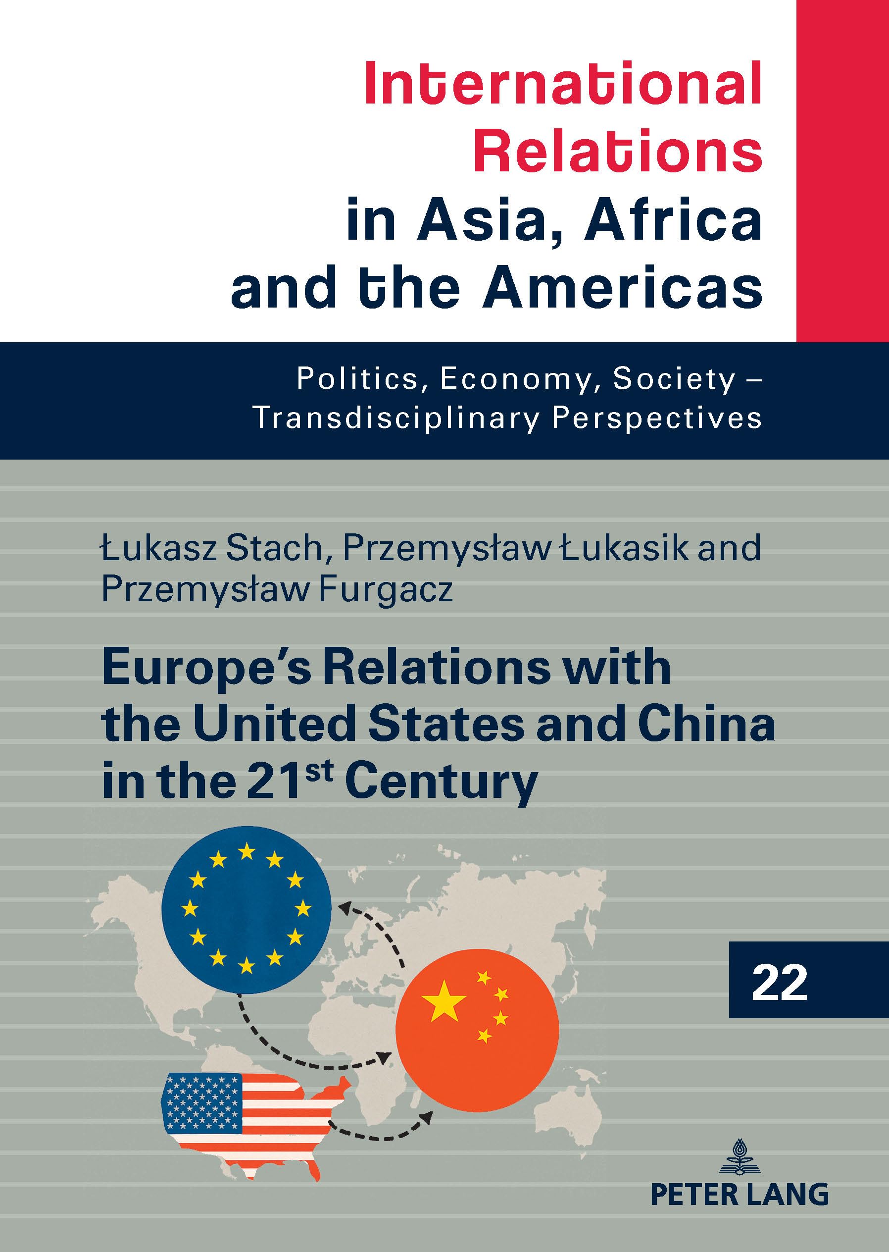 Europe’s Relations with the United States and China in the 21st Century: DE (International Relations in Asia, Africa and the Americas, Band 22)