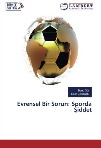 Evrensel Bir Sorun: Sporda Şiddet