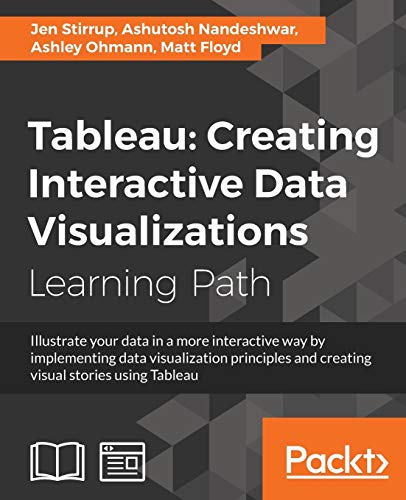 Tableau: Creating Interactive Data Visualizations (English Edition)