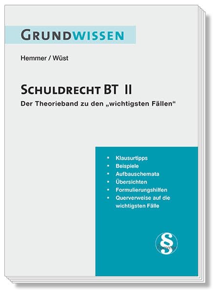 10500 - Skript Grundwissen Zivilrecht - Schuldrecht BT II: Der Theorieband zu Die 51 wichtigsten Fälle Schuldrecht BT: Der Theorieband zu den wichtigsten Fällen (Skripten - Zivilrecht)