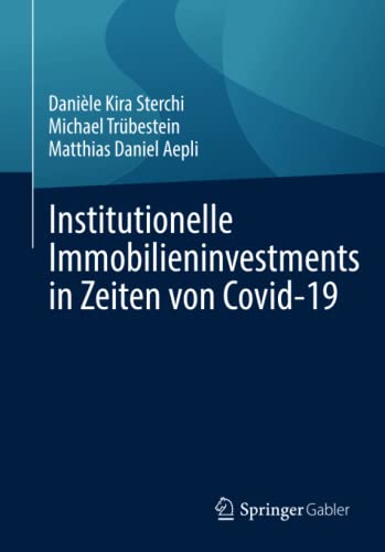 Institutionelle Immobilieninvestments in Zeiten von Covid-19