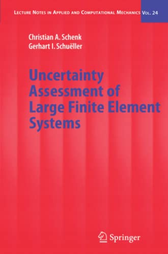Uncertainty Assessment of Large Finite Element Systems (Lecture Notes in Applied and Computational Mechanics, Band 24)