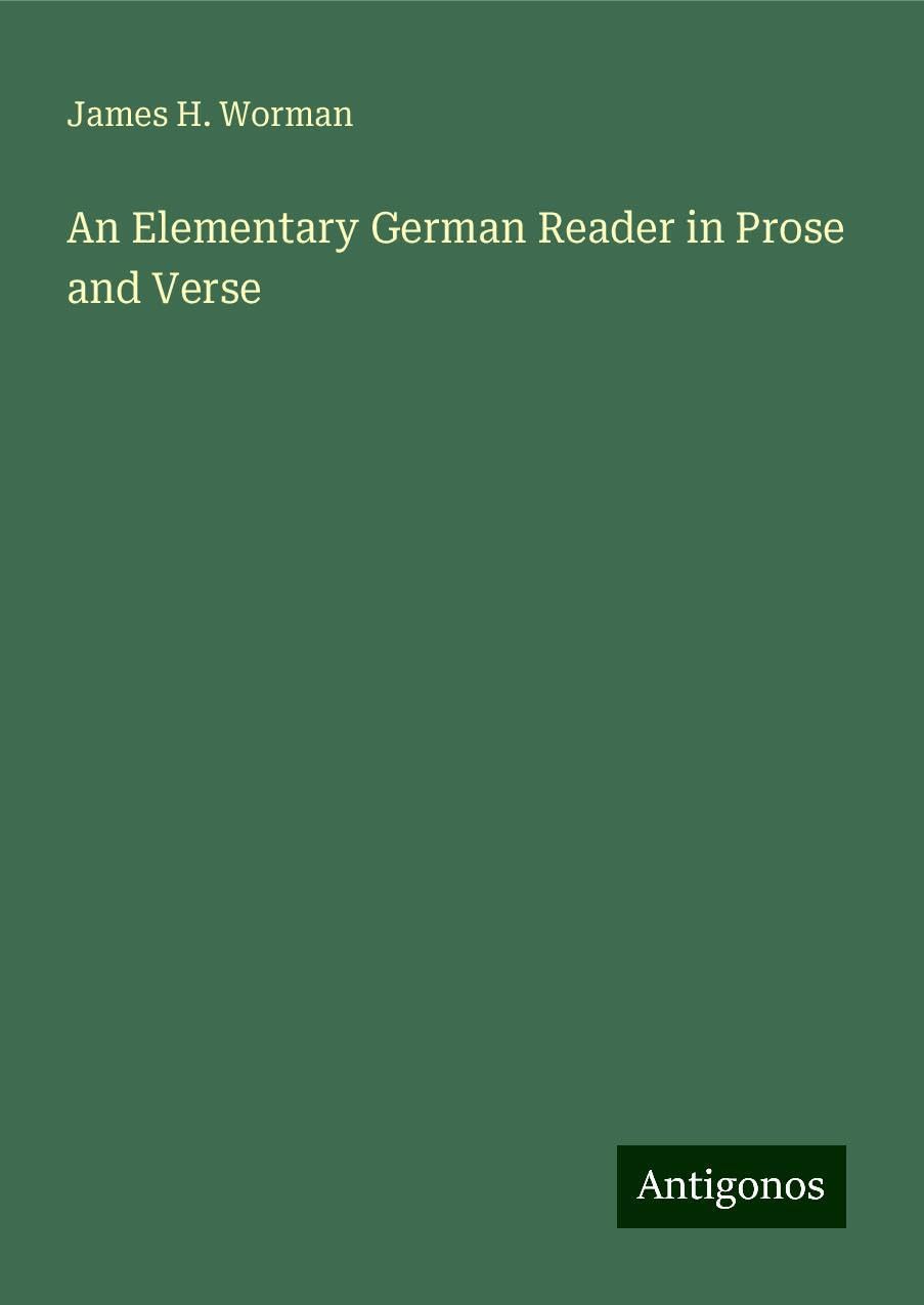 An Elementary German Reader in Prose and Verse