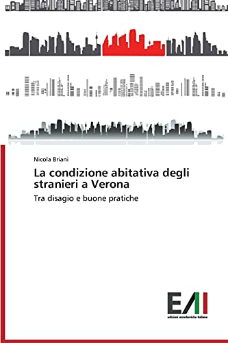 La condizione abitativa degli stranieri a Verona: Tra disagio e buone pratiche