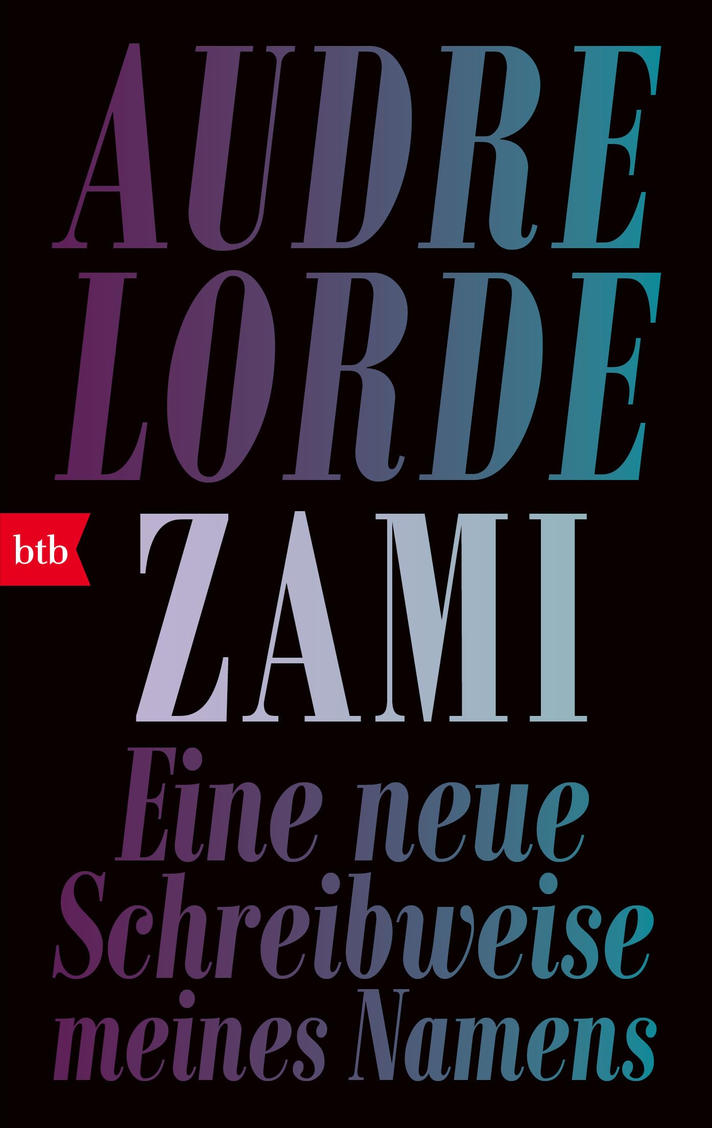 Zami: Eine neue Schreibweise meines Namens