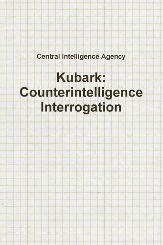 Kubark: Counterintelligence Interrogation