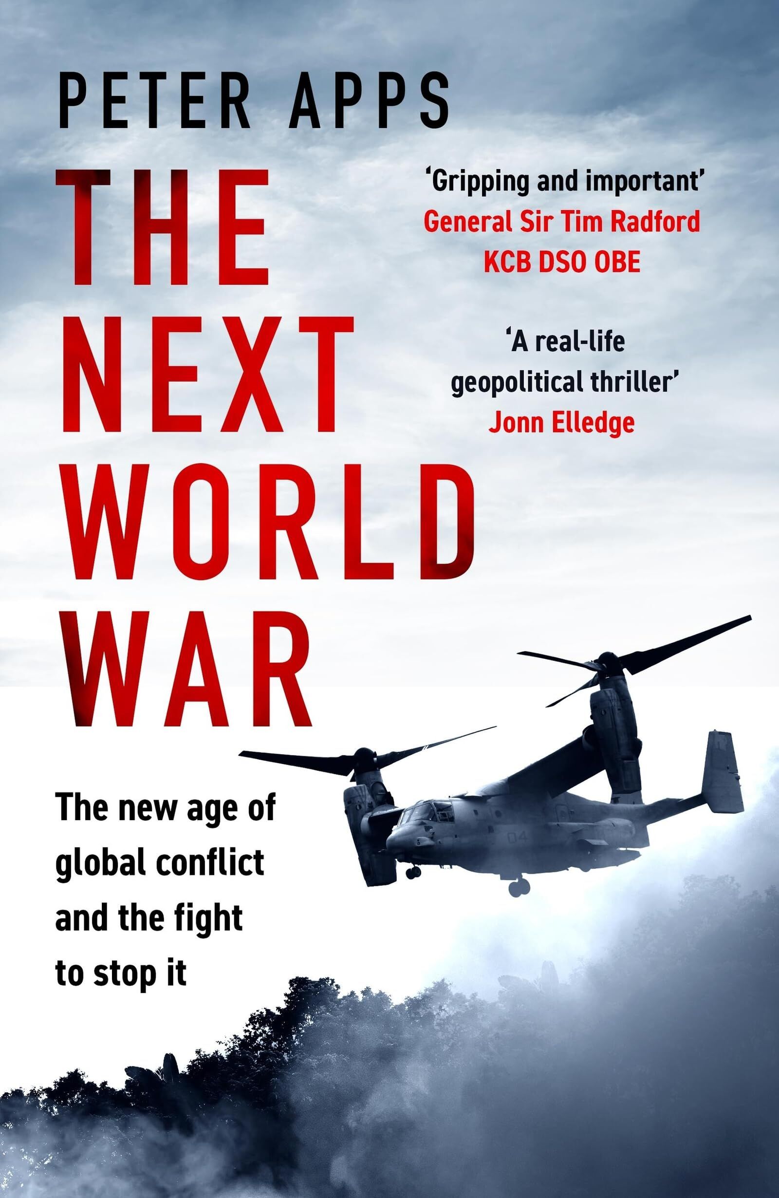 Apps, Peter: The Next World War: The new age of global conflict and the fight to stop it