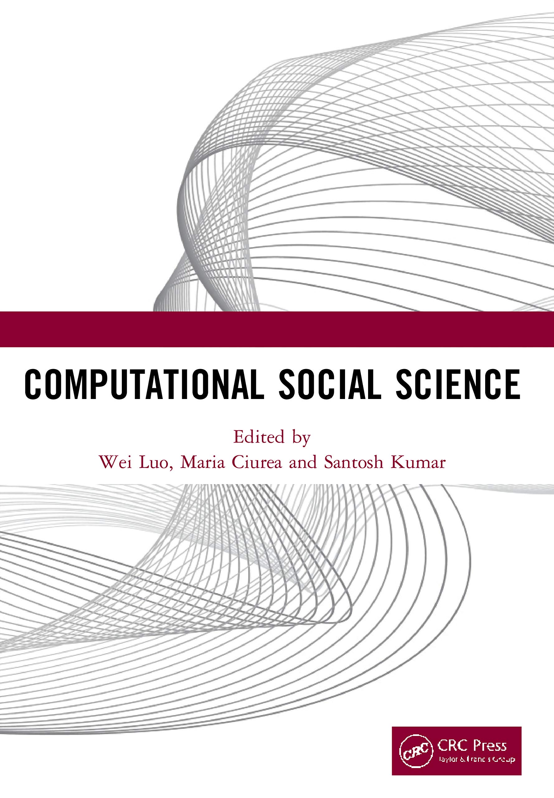 Computational Social Science: Proceedings of the 1st International Conference on New Computational Social Science (ICNCSS 2020), September 25-27, 2020, Guangzhou, China