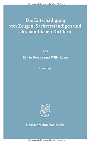 Die Entschädigung von Zeugen, Sachverständigen und ehrenamtlichen Richtern.