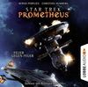 Star Trek Prometheus - Teil 1: Feuer gegen Feuer.