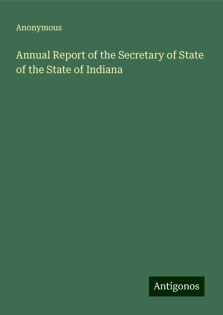 Annual Report of the Secretary of State of the State of Indiana