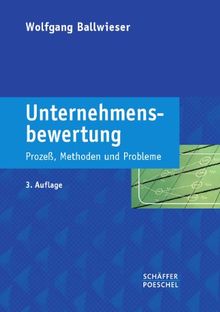 Unternehmensbewertung: Prozeß, Methoden und Probleme