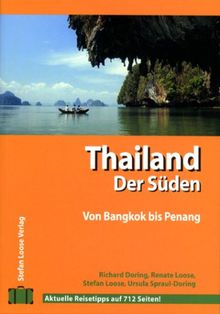 Thailand - der Süden : inkl. Bangkok, Phuket, ko Samui, Krabi, Penang und Langkawi (Malaysia), Kota Bharu (Malaysia)