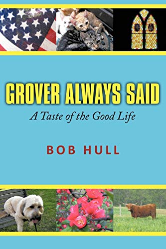 Grover Always Said: A Taste of the Good Life