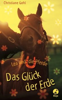 Lea und die Pferde - Das Glück der Erde