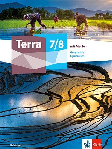 Terra Geographie 7/8. Ausgabe Thüringen Gymnasium: Schulbuch mit Medien Klasse 7/8 (TERRA Geographie. Ausgabe ab 2024)