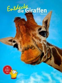 Entdecke die Giraffen (Entdecke - Die Reihe mit der Eule: Kindersachbuchreihe)