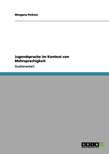 Jugendsprache im Kontext von Mehrsprachigkeit