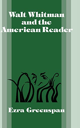 Walt Whitman and the American Reader (Cambridge Studies in American Literature and Culture, Band 46)