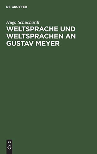 Weltsprache und Weltsprachen an Gustav Meyer