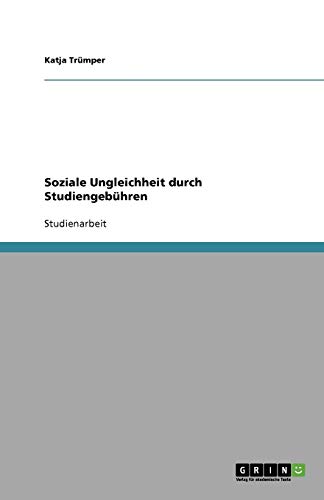 Soziale Ungleichheit durch Studiengebühren