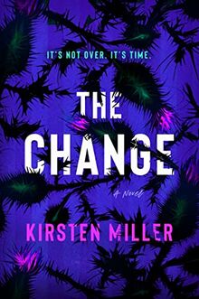 The Change: A Novel