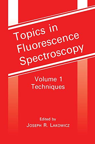 Techniques (Topics in Fluorescence Spectroscopy, 1, Band 1)