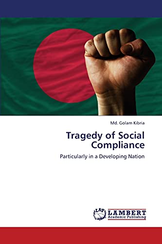 Tragedy of Social Compliance: Particularly in a Developing Nation