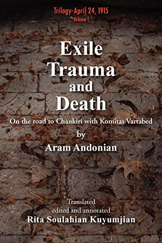 Exile, Trauma and Death: On the road to Chankiri with Komitas Vartabed