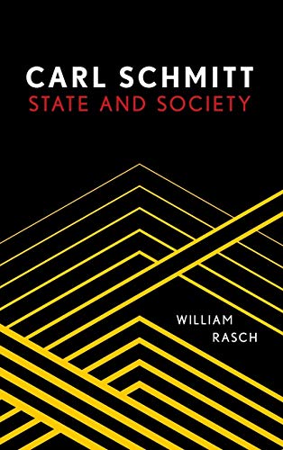 Carl Schmitt: State and Society