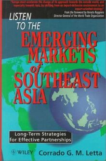Listen to the Emerging Markets of Southeast Asia: Long Term Strategies for Effective Partnerships