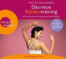 Das neue Rückentraining: Mit Audiotrainer für einen gesunden Rücken