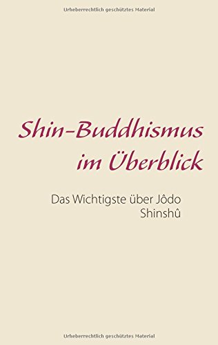 Shin-Buddhismus im Überblick: Das Wichtigste über Jôdo Shinshû