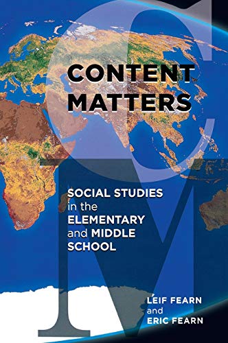 Content Matters: Social Studies in the Elementary and Middle School