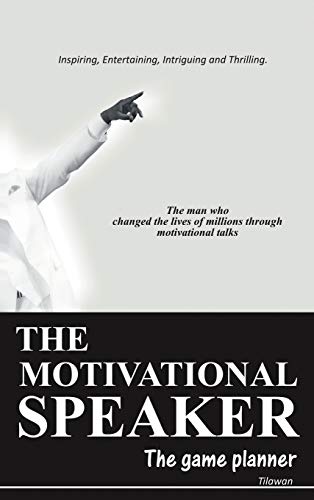 The Motivational Speaker: The Game Planner