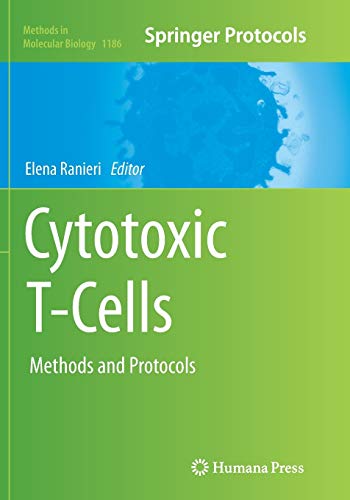 Cytotoxic T-Cells: Methods and Protocols (Methods in Molecular Biology, Band 1186)