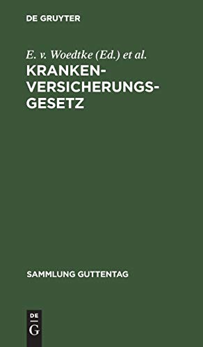 Krankenversicherungsgesetz: Text-Ausgabe mit Einleitung, Anmerkungen, Anhang und Sachregister (Sammlung Guttentag, 20, Band 20)
