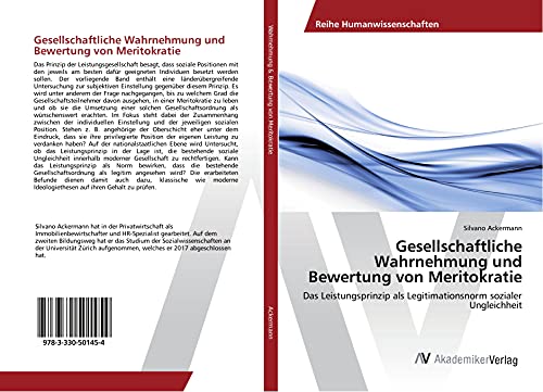 Gesellschaftliche Wahrnehmung und Bewertung von Meritokratie: Das Leistungsprinzip als Legitimationsnorm sozialer Ungleichheit