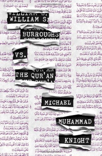Knight, Michael Muhammad William S. Burroughs Vs. The Qur'an