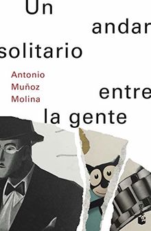 Un andar solitario entre la gente von Muñoz Molina, Antonio | Buch | Zustand sehr gut