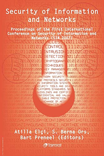 Security of Information and Networks: Proceedings of the First International Conference on Security of Information and Networks (SIN 2007)