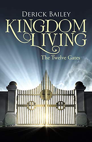 Kingdom Living: The Twelve Gates