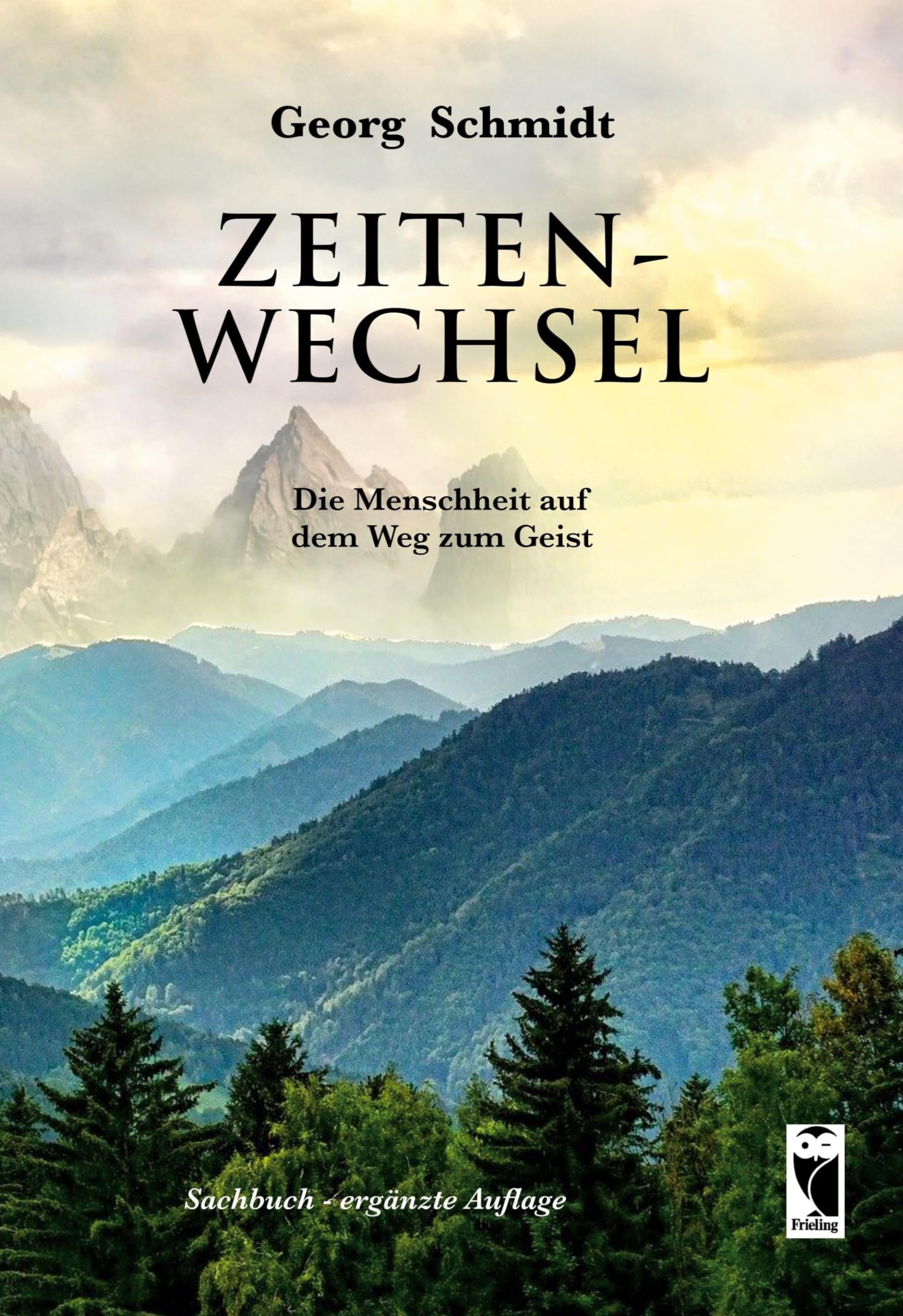 Zeitenwechsel: Die Menschheit auf dem Weg zum Geist (Frieling-Sachbuch)