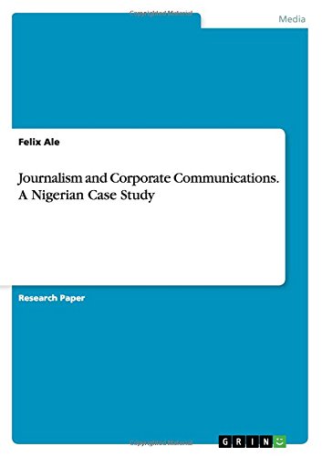 Journalism and Corporate Communications. A Nigerian Case Study