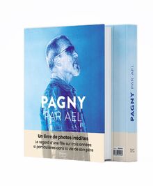 Pagny par Ael : un livre de photos inédites : le regard d'une fille sur trois années si particulières dans la vie de son père